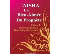 'Aisha La Bien-Aimée de Notre Prophète