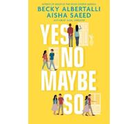 Aisha Saeed Becky Albertalli Yes No Maybe So (Poche)