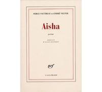 Aisha Serge Sautreau (Auteur), André Velter (Auteur), Alain Jouffroy (Préface)