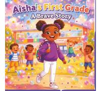Aisha's first grade: One Brave Walk Across the Lunchroom