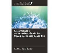 Aislamiento y caracterización de las flores de Cassia Alata lnn