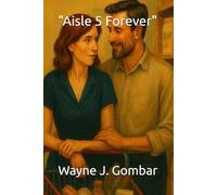 "Aisle 5 Forever": Love in the Margins of Time (Book 8)