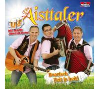 Aisttaler,die - Boarisch Zeit Ist Heit [Import]