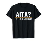 AITA Am I The Asshole, mème Internet drôle et Sarcastique T-Shirt
