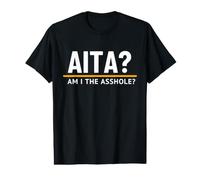 AITA Am I The Asshole, mème Internet drôle et Sarcastique T-Shirt Graphique avec Valeur