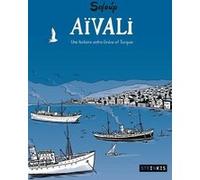 Aïvali - Une histoire entre Grèce et Turquie Soloup (Auteur), Soloup (Dessinateur), Jean-Louis Boutefeu (Traduction)