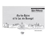 Aix-les-Bains et le Lac du Bourget Safari Patrimoine Patrick Ollivier-Elliott (Auteur)