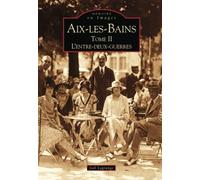 Aix-les-Bains - Tome II