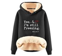 AIYINIY Sweat à capuche d'hiver pour femme - Pull thermique doublé en polaire Sherpa - Graphique Yes I Am Still Freezing - Sweat à capuche ample à manches longues - Vêtement d'extérieur chaud en