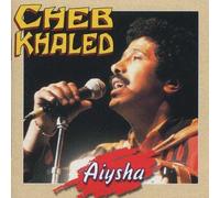 Aiysha by Khaled, Cheb (2000-03-24)