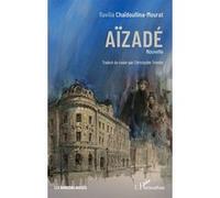 Aïzadé Ravilia Chaïdoullina-Mourat (Auteur), Christophe Trontin (Traduction)