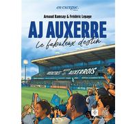 AJ Auxerre 120 ans de football - Arnaud Ramsay - En Exergue Editions - cartonné - Bande dessinée