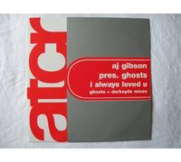 AJ GIBSON presents GHOSTS I Always Loved U 12"