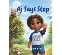 Aj Says Stop: A Story About Using Your Voice
