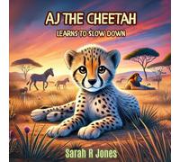 AJ the Cheetah: Learns to Slow Down