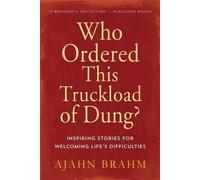 Ajahn Brahm Who Ordered This Truckload of Dung? (Poche)