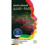 Ajar-Paris « Dans Ajar-Paris, Fanta Dramé narre le destin modeste et héroïque d un père immigré. » Kidi Bebey, - Fanta Drame - Harpercollins - Poche - Roman