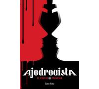 Ajedrecista: El precio del porvenir