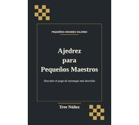 Ajedrez para Pequeños Maestros: Descubre el juego de estrategia más divertido