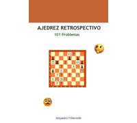 AJEDREZ RETROSPECTIVO: 101 Problemas