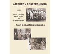 Ajedrez y Posperonismo 1960: Acoso a Frondizi y gran Torneo del Sesquicentenario