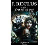 AJIRAÏ L'Ajiraï n'est pas un ange Reclus jocelyne (Auteur)