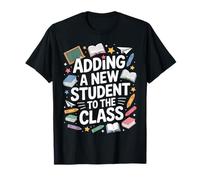 Ajouter Un Nouvel élève à la révélation de l'enseignant de Classe T-Shirt