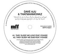 Aju, Dave & Thatmanmonkz - They Sleep We Love