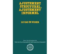 Ajustement structurel, ajustement informel Le cas du Niger - Patrick Guillaumont - L'harmattan - broché - Livre