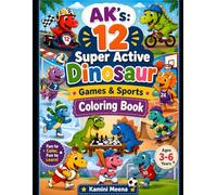 AK’s: 12 Super Active Dinosaur Games & Sports Coloring Book: Fun and Adventure Thick-Line Coloring Pages of Cute Dinosaurs Playing Football, ... Tennis, Chess & More Sports for Kids Ages 3-6