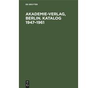 Akademie-Verlag, Berlin. Katalog 1947-1961