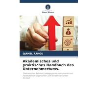 Akademisches und praktisches Handbuch des Unternehmertums.