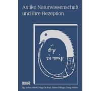 AKAN - Antike Naturwissenschaft und ihre Rezeption (Band XXXII)