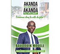 AKANDA VILLE VERTE, AKANDA VILLE INTELLIGENTE: Bienvenue dans la ville du futur !