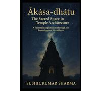 Ākāśa-dhātu: The Sacred Space in Temple Design
