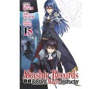 Akashic Records of Bastard Magic Instructor Vol. 15 by Hitsuji Tarou Hitsuji Tarou (Auteur)