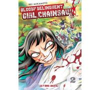 AKATA Bloody delinquent girl chainsaw tome 2