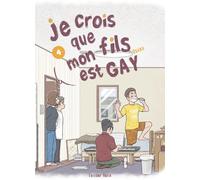 AKATA Je crois que mon fils est gay tome 4