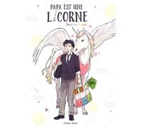 AKATA Mon papa est une licorne