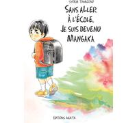 AKATA Sans aller à l'école, je suis devenu mangaka