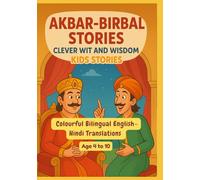 Akbar-Birbal Stories - Clever Wit and Wisdom Kids Stories | Colourful Bilingual English-Hindi Translations | Age 4 to 10
