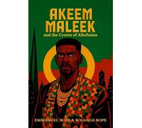 Akeem Maleek and the Crown of Alkebulan