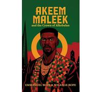 Akeem Maleek and the Crown of Alkebulan