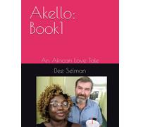 Akello: Book1: An African Love Tale