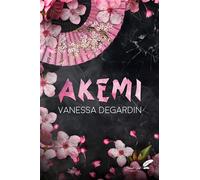 Akemi - Vanessa Degardin - BLACK INK EDITIONS - ebook (ePub) - Roman