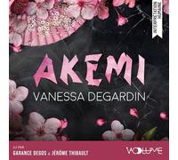 Akemi - Vanessa Degardin - VOolume - Livre audio - Roman