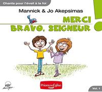 AKEPSIMAS JO / MANNICK - Merci, bravo, Seigneur !