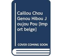 Akepsimas Joe - Caillou Chou Genou Hibou Joujou Pou