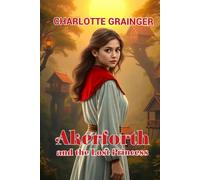 Akerforth and the Lost Princess: The First Book in the Epic Fantasy Akerforth Series