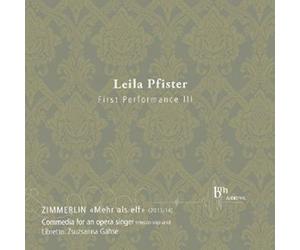 AKFRED ZIMMERLIN - LEILA PFISTER - FIRST PERFORMANCE 3 : ZIMMERLIN : MEHR ALS ELF [CD+BLU-RAY]
